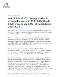 Global Robotics Technology Market Is Expected to Reach $ 108,214.3 Million by 2022, Growing at a CAGR of 12.3% During 2016-2022