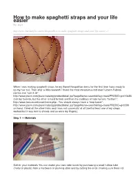 How to Make Spaghetti Straps and Your Life Easier By: Loyl8