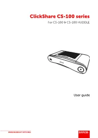 Clickshare CS-100 Series for CS-100 & CS-100 HUDDLE