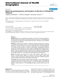 Exploring Spatial Patterns and Hotspots of Diarrhea in Chiang Mai, Thailand Nakarin Chaikaew*1, Nitin K Tripathi1 and Marc Souris1,2,3