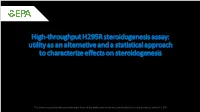High-Throughput H295R Steroidogenesis Assay: Utility As an Alternative and a Statistical Approach to Characterize Effects on Steroidogenesis Derik E