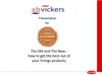 The Old & the New Getting Your Best from Your Finings By