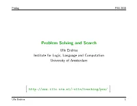 Problem Solving and Search Ulle Endriss Institute for Logic, Language and Computation University of Amsterdam