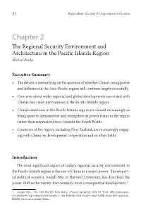 The Regional Security Environment and Architecture in the Pacific Islands Region Michael Powles