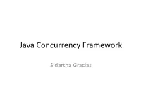 Java Concurrency Framework by Sidartha Gracias
