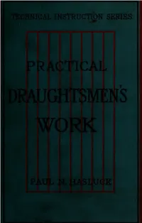Practical Draughtsmen's Work, with Numerous Engravings and Diagrams