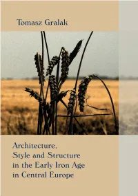 Architecture, Style and Structure in the Early Iron Age in Central Europe