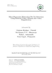 Micro-Expression Extraction for Lie Detection Using Eulerian Video (Motion and Color) Magniﬁcation