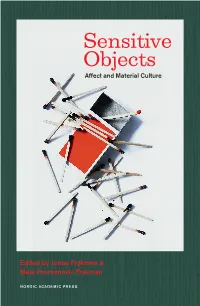 Sensitive Objects Is Published with the Sensi T Contributors: Support of the Research Institute Agder- Forskning in Kristiansand, Norway