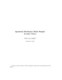 Supplementary Lecture Notes: Quantum Mechanics Made Simple