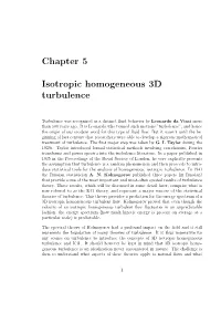 Chapter 5 Isotropic Homogeneous 3D Turbulence