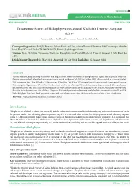 Taxonomic Status of Halophytes in Coastal Kachchh District, Gujarat Shah JP* Research Fellow, Earth and Eco-Science Research Institute, India