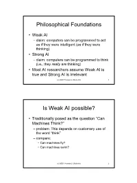 Philosophical Foundations Is Weak AI Possible?