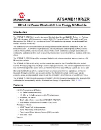 ATSAMB11XR-ZR Ultra-Low Power Bluetooth Low Energy Sip/Module