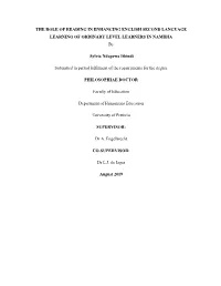 THE ROLE of READING in ENHANCING ENGLISH SECOND LANGUAGE LEARNING of ORDINARY LEVEL LEARNERS in NAMIBIA By