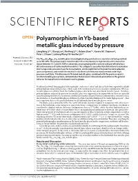 Polyamorphism in Yb-Based Metallic Glass Induced by Pressure Liangliang Li1,2, Qiang Luo3, Renfeng Li1,2, Haiyan Zhao4,5, Karena W