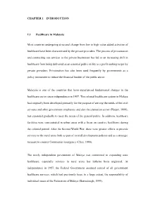 CHAPTER 1 INTRODUCTION 1.1 Healthcare in Malaysia Most Countries Undergoing Structural Change from Low to High Value Added Ac