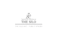 THE SILO ART - PUBLIC SPACES “I Have Always Included Wonderful Art at Each of the Royal Portfolio Properties