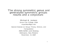 The Strong Symmetric Genus and Generalized Symmetric Groups: Results and a Conjecture