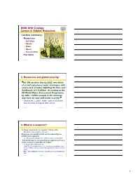 BIOS 3010: Ecology Lecture 2: Habitat: Resources • Lecture Summary: – Resources: • Definition • Abiotic • Biotic • Space • Classification – the Niche