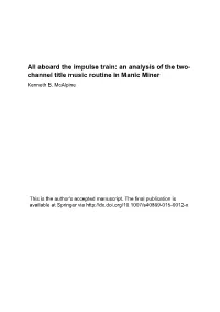 Aboard the Impulse Train: an Analysis of the Two- Channel Title Music Routine in Manic Miner Kenneth B