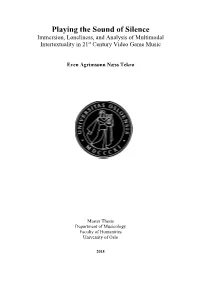 Playing the Sound of Silence Immersion, Loneliness, and Analysis of Multimodal Intertextuality in 21St Century Video Game Music