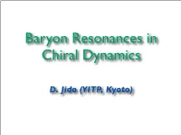 D. Jido (YITP, Kyoto) Introduction Photoproduction of Baryon Resonances Hyperon Resonances