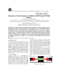 Estimation of Power Dissipation of CMOS and Finfet Based 6T SRAM Memory M