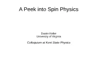 A Peek Into Spin Physics