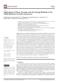 Application of Deep, Vacuum, and Air Frying Methods to Fry Chub Mackerel (Scomber Japonicus)
