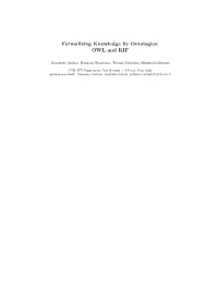 Formalizing Knowledge by Ontologies: OWL and KIF