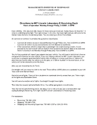 Directions to MIT Lincoln Laboratory E Receiving Dock Hours of Operation: Monday Through Friday, 8:00AM - 4:00PM
