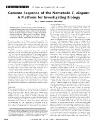 Genome Sequence of the Nematode C. Elegans: a Platform for Investigating Biology the C