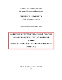 Overview of Water Treatment Process in Sarawak Using Peat and Ground Water Source Comparing with Emerging Best Practice