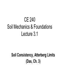 Soil Consistency, Atterberg Limits (Das, Ch. 3) Outline of This Lecture 1