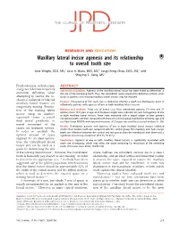Maxillary Lateral Incisor Agenesis and Its Relationship to Overall Tooth Size Jane Wright, DDS, MS,A Jose A