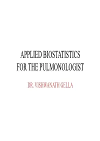 Applied Biostatistics Applied Biostatistics for the Pulmonologist