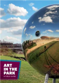 Art in the Park a FIELD GUIDE a Field Guide to Art in the Park 2 3 USING THIS GUIDE