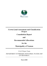 Crown Land Assessment and Classification Project Consultation Report and Recommended Allocations for the Municipality of Tasman