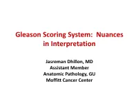 Gleason Scoring System: Nuances in Interpretation