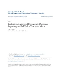 Evaluation of Microbial Community Dynamics Impacting the Shelf-Life of Processed Meats Chad G