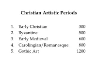 Gothic Architecture the Gothic Period Began with the Construction of the Choir at St