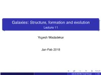 Galaxies: Structure, Formation and Evolution Lecture 11