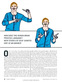 How Does the Human Brain Process Language? New Studies of Deaf Signers Hint at an Answer