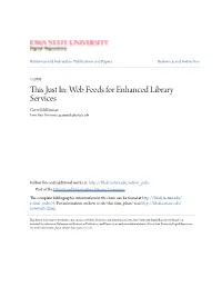 Web Feeds for Enhanced Library Services Gerry Mckiernan Iowa State University, Gerrymck@Iastate.Edu