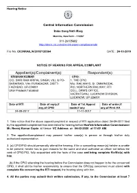 Complainant(S): Respondent(S): KRISHAN KUMAR CPIO : C/O
