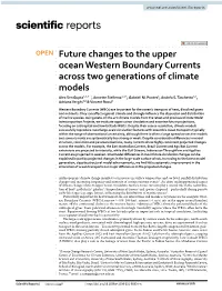 Future Changes to the Upper Ocean Western Boundary Currents Across Two Generations of Climate Models Alex Sen Gupta1,2,3*, Annette Stellema1,2,3, Gabriel M
