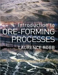 INTRODUCTION to ORE-FORMING PROCESSES ITOA01 09/03/2009 14:30 Page Ii ITOA01 09/03/2009 14:30 Page Iii