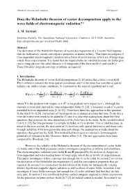 Does the Helmholtz Theorem of Vector Decomposition Apply to the Wave Fields of Electromagnetic Radiation?*