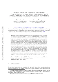 Robust Improper Maximum Likelihood: Tuning, Computation, and a Comparison with Other Methods for Robust Gaussian Clustering